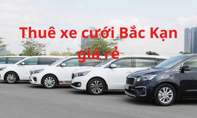 Bắc Kạn – TOP 5+ Thuê Xe Cưới Bắc Kạn, Thuê Xe Rước Dâu