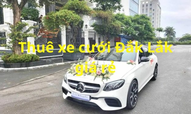 Đắk Lắk – TOP 9+ Thuê Xe Cưới Đắk Lắk, Rước Dâu Giá Rẻ