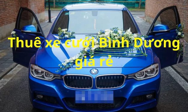 Bình Dương – TOP 9+ thuê xe cưới Bình Dương, rước dâu giá rẻ