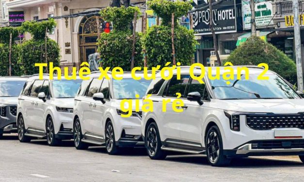 Quận 2 – TOP 9+ Thuê Xe Cưới Quận 2, Thuê Xe Rước Dâu