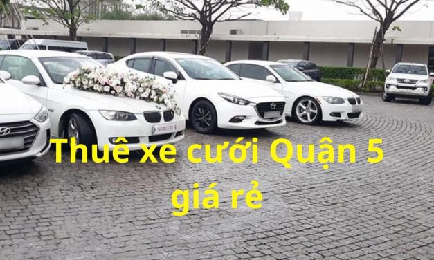 Quận 5 – TOP 9+ Thuê Xe Cưới Quận 5, Thuê Xe Rước Dâu