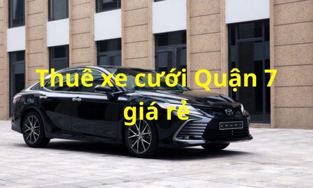 Quận 7 – TOP 9+ Thuê Xe Cưới Quận 7, Thuê Xe Rước Dâu