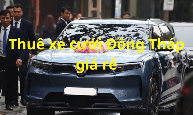 Đồng Tháp – TOP 9+ Thuê Xe Cưới Đồng Tháp, Rước Dâu Giá Rẻ
