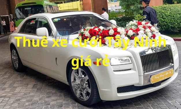 Tây Ninh – TOP 9+ Thuê Xe Cưới Tây Ninh, Thuê Xe Rước Dâu