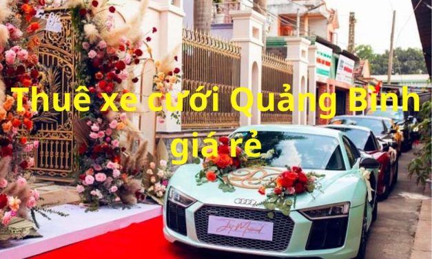 Quảng Bình – TOP 9+ Thuê Xe Cưới Quảng Bình, Xe Rước Dâu