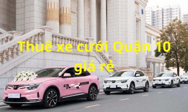 TOP 9+ Chỗ Thuê Xe Cưới Quận 10, Thuê Xe Rước Dâu-Xe Hoa