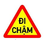 Biển báo đi chậm 245a