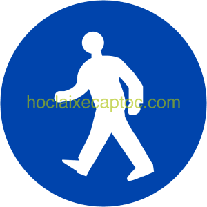 Biển báo đường dành cho người đi bộ - biển báo hiệu lệnh