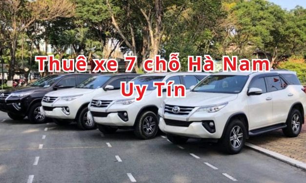Hà Nam – TOP 10+ thuê xe 7 chỗ Hà Nam uy tín 2026