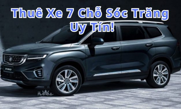 Sóc Trăng – TOP 9+ thuê xe 7 chỗ Sóc Trăng uy tín 2026