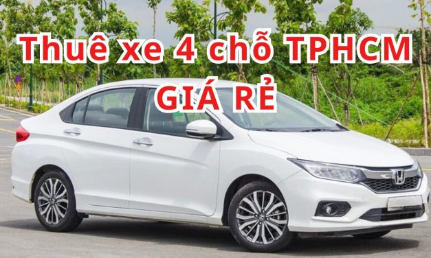 TOP 10+ thuê xe 4 chỗ TPHCM giá rẻ 2026
