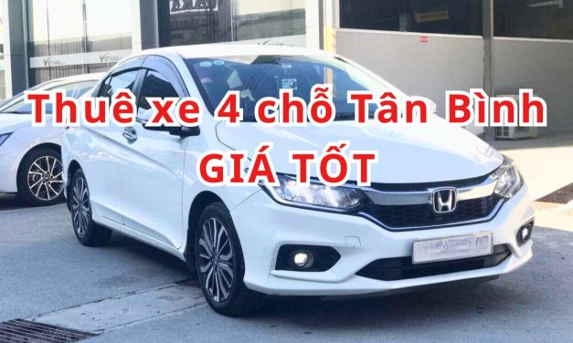 TOP 6+ thuê xe 4 chỗ Tân Bình giá tốt 2026