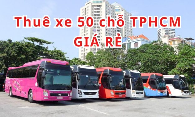 TOP 10+ thuê xe 50 chỗ TPHCM giá rẻ 2026