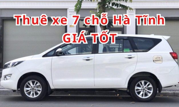 Hà Tĩnh – TOP 7+ thuê xe 7 chỗ Hà Tĩnh giá tốt 2026