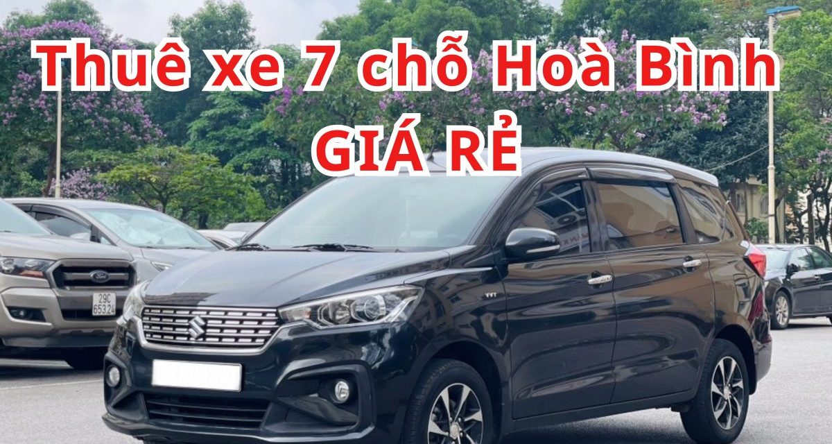 Hoà Bình – TOP 3+ thuê xe 7 chỗ Hòa Bình giá rẻ 2026