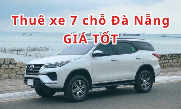 Đà Nẵng – TOP 10+ thuê xe 7 chỗ TP Đà Nẵng giá tốt 2026