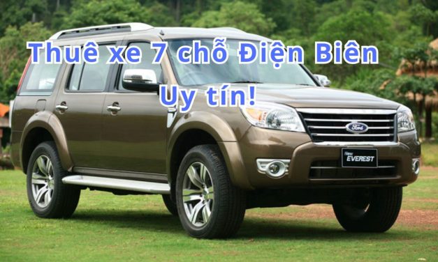 Điện Biên – TOP 2+ thuê xe 7 chỗ Điện Biên uy tín 2026