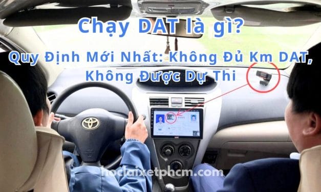 Chạy DAT là gì? Học DAT B số sàn (B2) B tự động (B1) C1 Mới