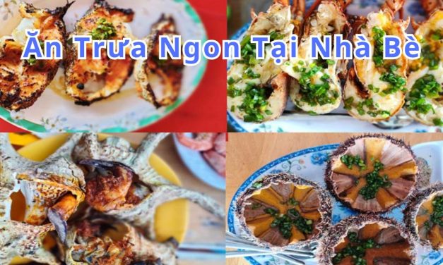 Ăn trưa Nhà Bè – TOP 10+ món, quán ngon đặc sản