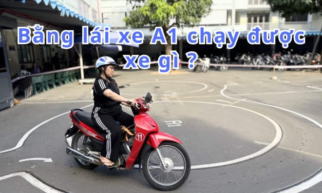 Bằng lái xe A1 chạy được xe gì 2026? Quy định & giải đáp