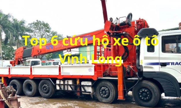 Vĩnh Long – TOP 6+ Cứu Hộ Xe Ô Tô Vĩnh Long 24/7 Uy Tín 2025
