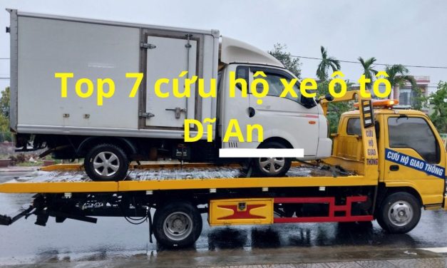 Dĩ An – TOP 7+ Cứu Hộ Xe Ô Tô Dĩ An 24/7 Uy Tín 2025