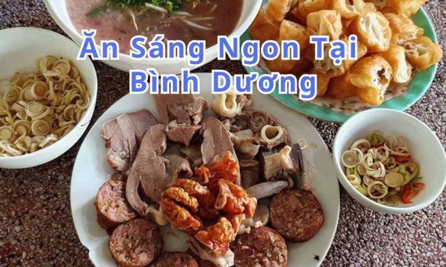 Ăn sáng Bình Dương – TOP 10+ món, quán ngon đặc sản
