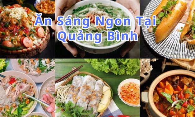 Ăn sáng Quảng Bình – TOP 10+ món, quán ngon đặc sản