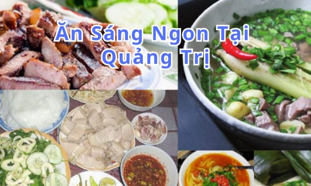Ăn sáng Quảng Trị – TOP 10+ món, quán ngon đặc sản