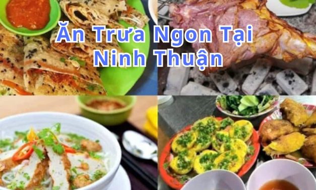 Ăn trưa Ninh Thuận – TOP 10+ món, quán ngon đặc sản