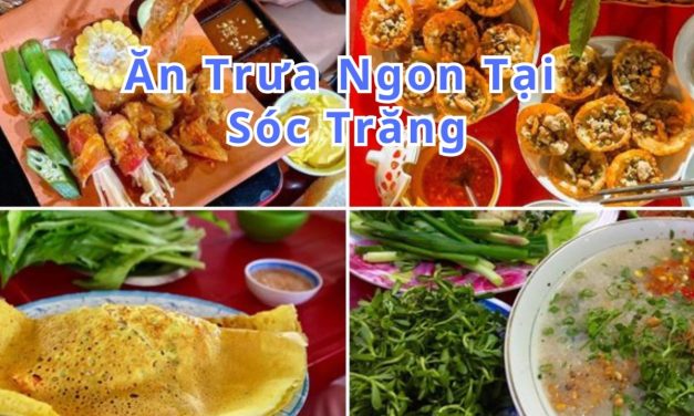 Ăn trưa Sóc Trăng – TOP 10+ món, quán ngon đặc sản