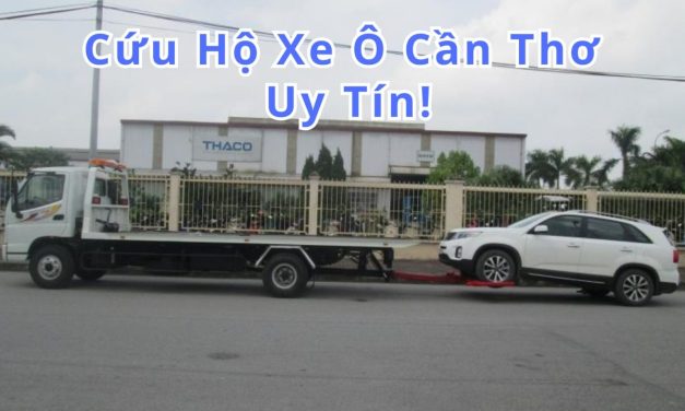 Cần Thơ – TOP 7+ Cứu Hộ Xe Ô Tô Cần Thơ 24/7 Uy Tín 2025