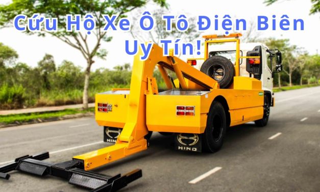 Điện Biên – TOP 7+ Cứu Hộ Xe Ô Tô Điện Biên 24/7, Uy Tín 2025