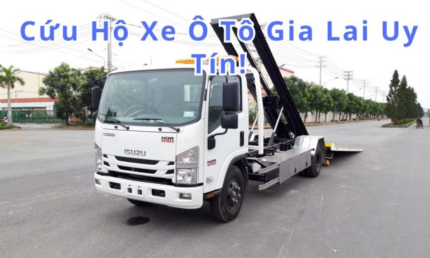 Gia Lai – TOP 7+ Cứu Hộ Xe Ô Tô Gia Lai 24/7 Uy Tín 2025