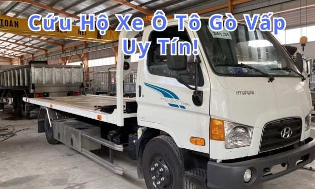 Gò Vấp – TOP 7+ Cứu Hộ Xe ÔTô Gò Vấp 24/7, Uy Tín 2025