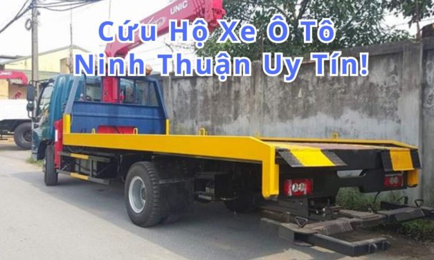 Ninh Thuận – TOP 7+ cứu hộ xe ôtô Ninh Thuận 24/7 uy tín 2025