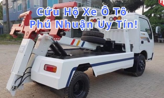 Phú Nhuận – TOP 5+ cứu hộ Xe ôtô Phú Nhuận 24/7, uy tín 2025