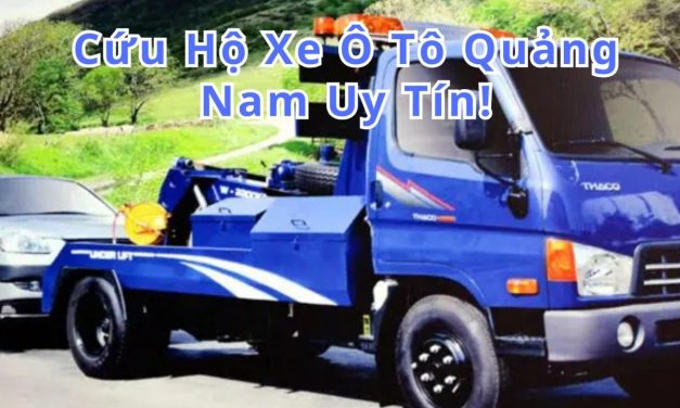 Quảng Nam – TOP 4 cứu hộ xe ôtô Quảng Nam 24/7 uy tín 2025