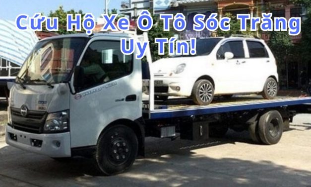 Sóc Trăng – TOP 7+ Cứu Hộ Xe Ô Tô Sóc Trăng 24/7 Uy Tín 2025