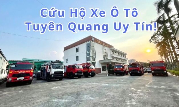 Tuyên Quang – TOP 7 cứu hộ xe ôtô Tuyên Quang 24/7 uy tín 2025