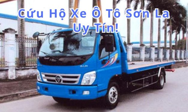 Sơn La – TOP 7+ Cứu Hộ Xe Ô Tô Sơn La 24/7, Uy Tín 2025