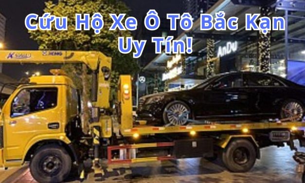Bắc Kạn – TOP 3+ Cứu Hộ Xe Ô Tô Bắc Kạn 24/7 Uy Tín 2025