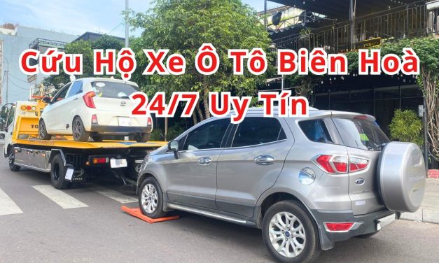 Biên Hòa – TOP 7+ Cứu Hộ Xe Ô Tô Biên Hòa 24/7 Uy Tín 2025