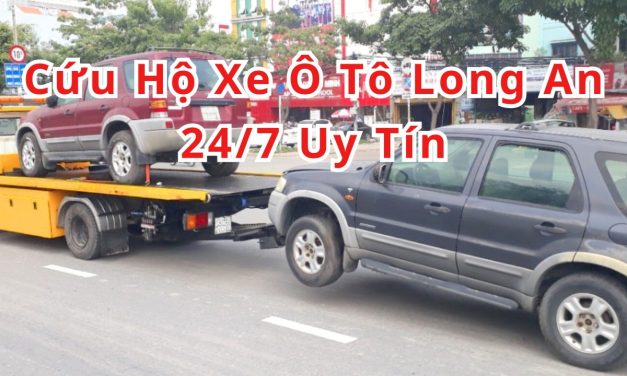 Long An – TOP 7+ Cứu Hộ Xe Ô Tô Long An 24/7 Uy Tín 2025