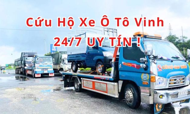 Vinh – TOP 7+ Cứu Hộ Xe Ô Tô Vinh 24/7 Uy Tín 2025