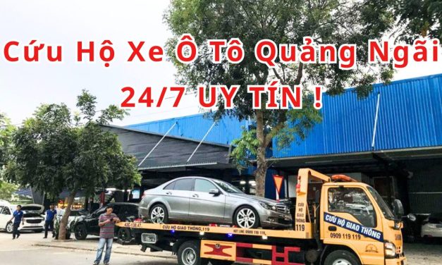 Quảng Ngãi – TOP 7+ cứu hộ xe ôtô Quảng Ngãi 24/7, uy tín 2025