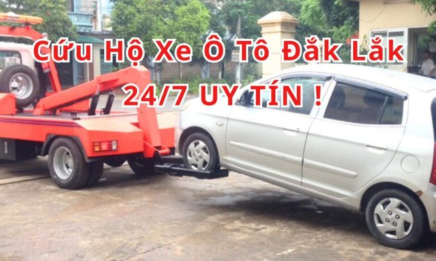 Đắk Lắk – TOP 7+ Cứu Hộ Xe Ô Tô Đắk Lắk 24/7 Uy Tín 2025