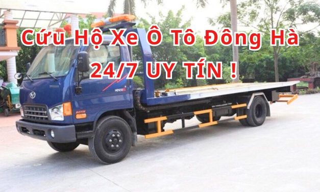 Đông Hà – TOP 7+ Cứu Hộ Xe Ô Tô Đông Hà 24/7 Uy Tín 2025