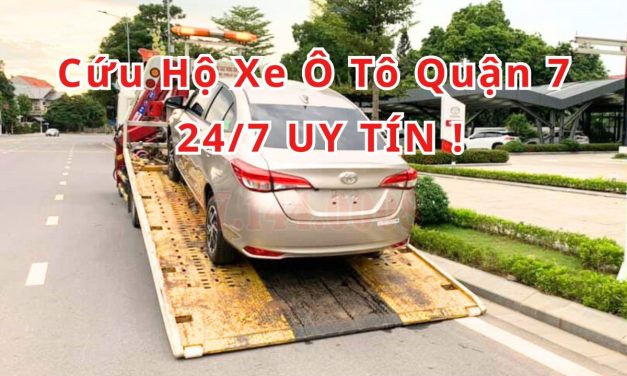 Quận 7 – TOP 7+ Cứu Hộ Xe ÔTô Quận 7 24/7, Uy Tín 2025