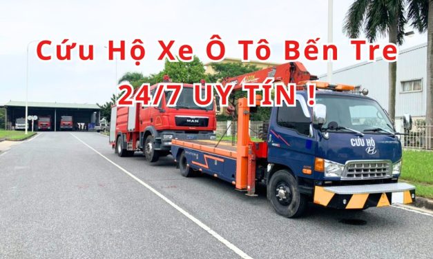 Bến Tre – TOP 7+ Cứu Hộ Xe Ô Tô Bến Tre 24/7 Uy Tín 2025